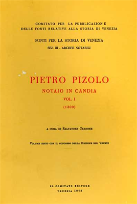 Pietro Pizolo notaio in Candia 1300. Vol.I.